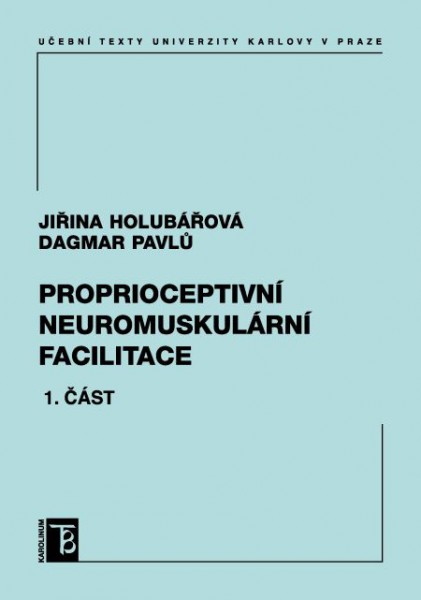 Proprioceptivní neuromuskulární facilitace 1. část Proprioceptivní neuromuskulární facilitace 1. část