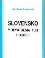 Slovensko v deväťdesiatych rokoch Slovensko v deväťdesiatych rokoch