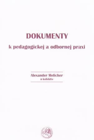 Dokumenty k pedagogickej a odbornej praxi Dokumenty k pedagogickej a odbornej praxi