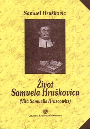 Život Samuela Hruškoviča, Uhra z Krupiny Život Samuela Hruškoviča, Uhra z Krupiny