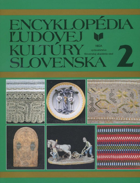 Encyklopédia ľudovej kultúry Slovenska 2 Encyklopédia ľudovej kultúry Slovenska 2
