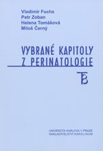 Vybrané kapitoly z perinatalogie Vybrané kapitoly z perinatalogie