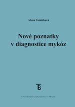 Nové poznatky v diagnostice mykóz Nové poznatky v diagnostice mykóz