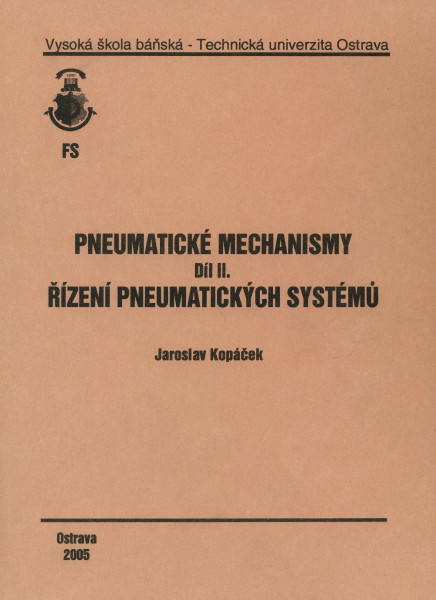 Pneumatické mechanismy díl II. Pneumatické mechanismy díl II.
