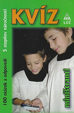 Kvíz: Miništranti Kvíz: Miništranti