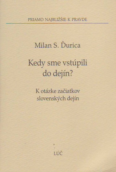 Kedy sme vstúpili do dejín?