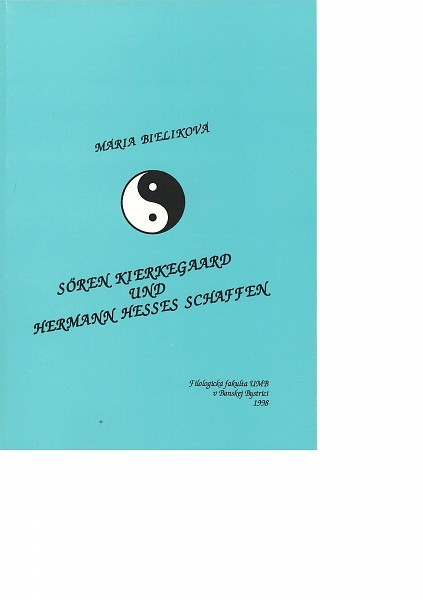Sören Kierkegaard und Hermann Hesses Schaffen Sören Kierkegaard und Hermann Hesses Schaffen