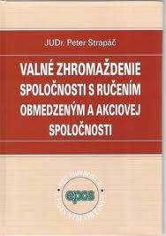 Valné zhromaždenie spoločnosti s ručením obmedzeným a akciovej spoločnosti