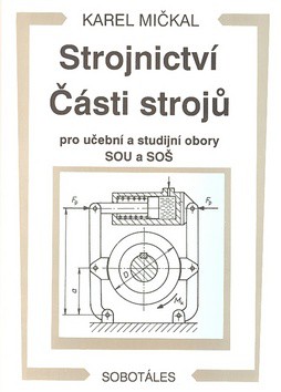 Strojnictví Části strojů