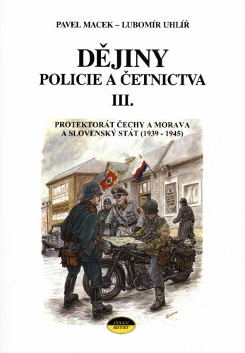Dějiny policie a četnictva III. Dějiny policie a četnictva III.