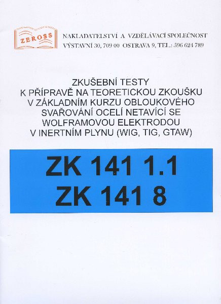 Zkušební testy ZK 141 1.1 ZK 141 8 Zkušební testy ZK 141 1.1 ZK 141 8