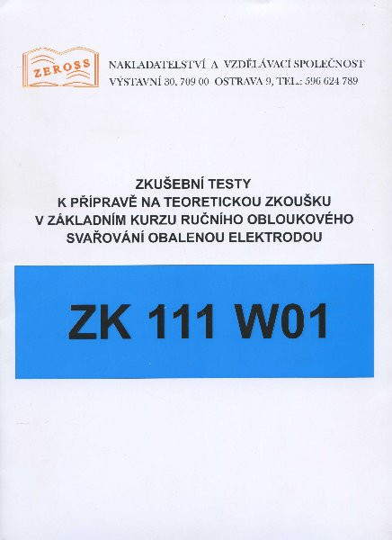 Zkušební testy ZK 111 W01 Zkušební testy ZK 111 W01