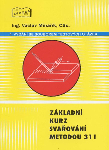 Základní kurz svařování metodou 311 Základní kurz svařování metodou 311