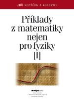 Příklady z matematiky nejen pro fyziky I.