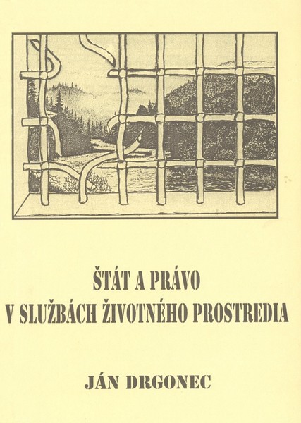 Štát a právo v službách životného prostredia Štát a právo v službách životného prostredia