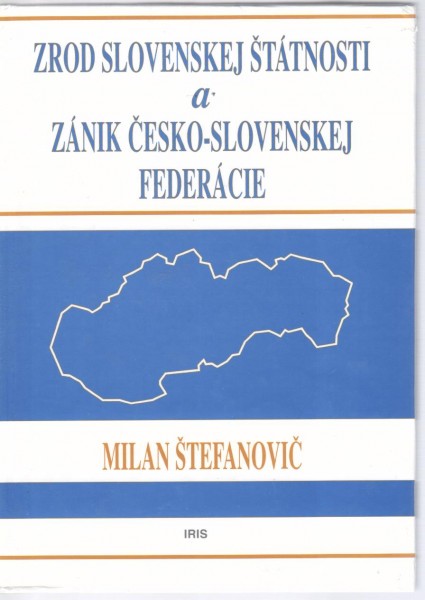 Zrod slovenskej štátnosti a zánik česko-slovenskej federácie