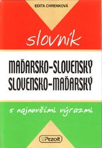 MAĎARSKO-SLOVENSKÝ SLOVENSKO-MAĎARSKÝ SLOVNÍK MAĎARSKO-SLOVENSKÝ SLOVENSKO-MAĎARSKÝ SLOVNÍK