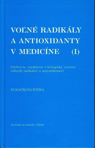 Voľné radikály a antioxidanty v medicíne (I)