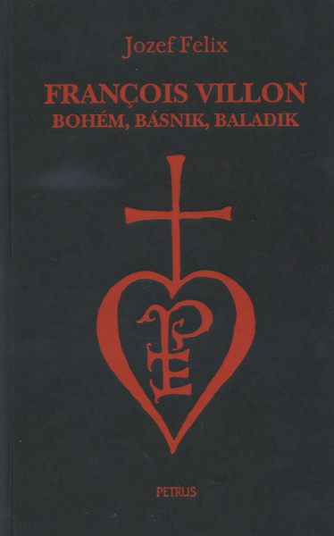François Villon - bohém, básnik, baladik