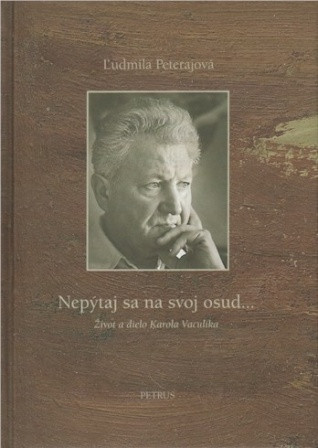 Nepýtaj sa na svoj osud... Nepýtaj sa na svoj osud...