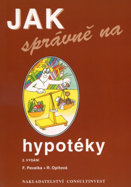 Jak správně na hypotéky Jak správně na hypotéky