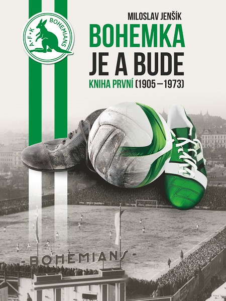 Bohemka je a bude - Kniha první (1905-1973) Bohemka je a bude - Kniha první (1905-1973)