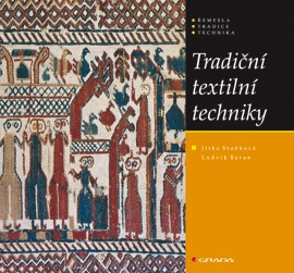 Tradiční textilní techniky Tradiční textilní techniky
