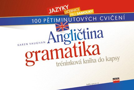 Angličtina - gramatika Angličtina - gramatika