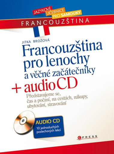 Francouzština pro lenochy a věčné začátečníky Francouzština pro lenochy a věčné začátečníky