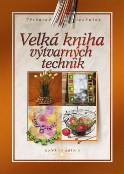 Velká kniha výtvarných technik Velká kniha výtvarných technik