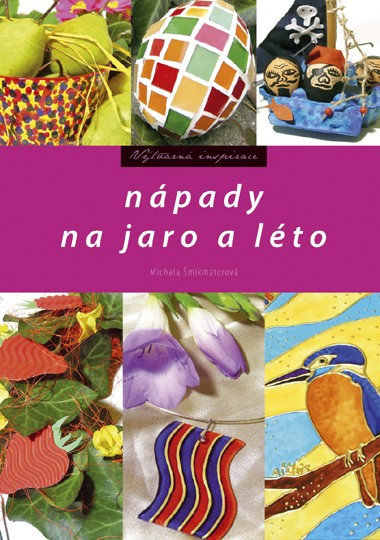 Nápady na jaro a léto Nápady na jaro a léto