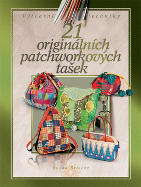 21 originálních patchworkových tašek 21 originálních patchworkových tašek