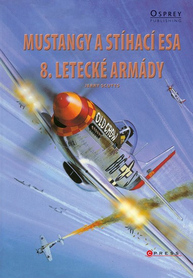 Mustangy a stíhací esa 8. letecké armády Mustangy a stíhací esa 8. letecké armády