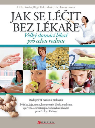 Jak se léčit bez lékaře Jak se léčit bez lékaře