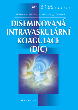 Diseminovaná intravaskulární koagulace (DIC) Diseminovaná intravaskulární koagulace (DIC)