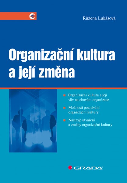 Organizační kultura a její změna Organizační kultura a její změna
