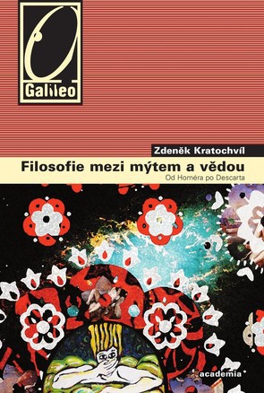 Filosofie mezi mýtem a vědou Filosofie mezi mýtem a vědou
