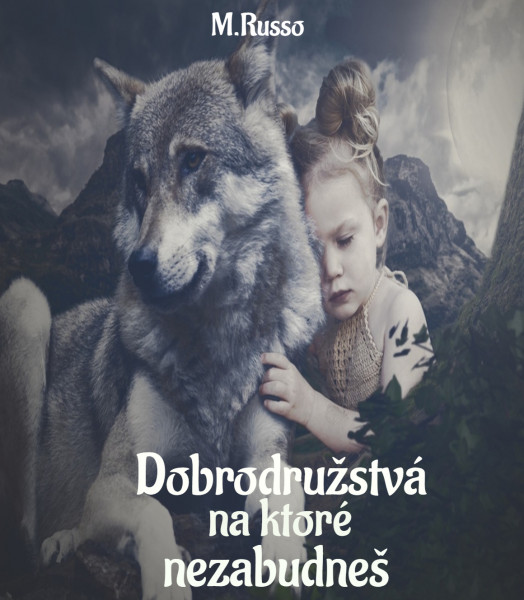 Dobrodružstvá, na ktoré nezabudneš Dobrodružstvá, na ktoré nezabudneš