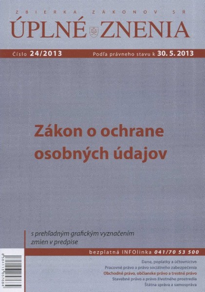 UZZ 24/2013 Zákon o ochrane osobných údajov UZZ 24/2013 Zákon o ochrane osobných údajov