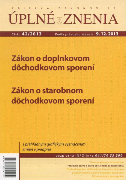 UZZ 42/2013 Zákon o doplnkovom dôchodkovom sporení UZZ 42/2013 Zákon o doplnkovom dôchodkovom sporení