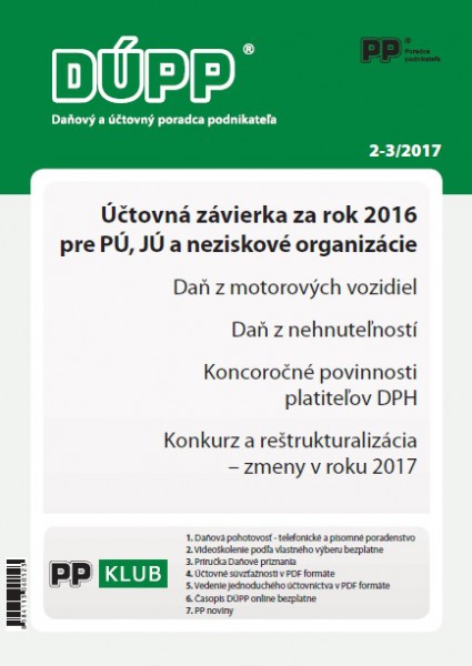 DÚPP 2-3/2017 Účtovná závierka za rok 2016 pre PÚ, JÚ a neziskové organizácie DÚPP 2-3/2017 Účtovná závierka za rok 2016 pre PÚ, JÚ a neziskové organizácie