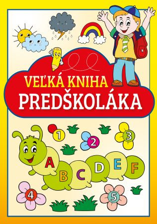 Veľká kniha predškoláka Veľká kniha predškoláka