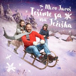 Miro Jaroš - Tešíme sa na Ježiška CD Miro Jaroš - Tešíme sa na Ježiška CD
