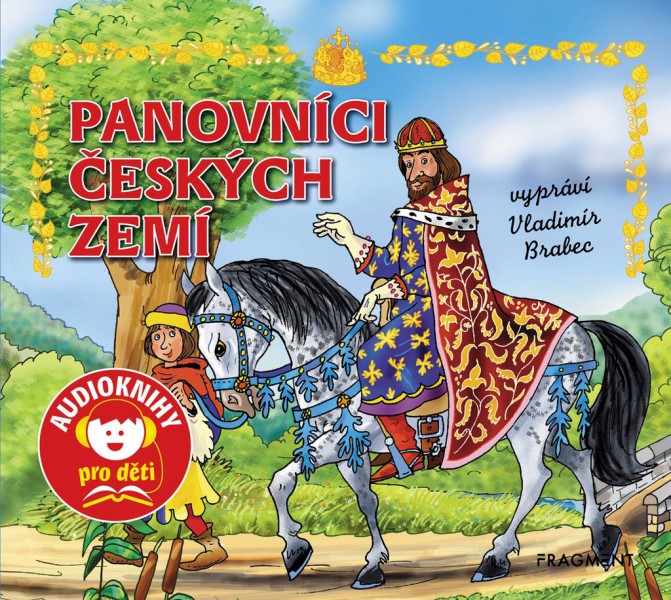 Panovníci českých zemí (audiokniha pro děti) Panovníci českých zemí (audiokniha pro děti)