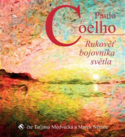 Rukověť bojovníka světla (1x Audio na CD - MP3) Rukověť bojovníka světla (1x Audio na CD - MP3)