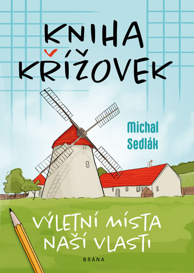 Kniha křížovek – Výletní místa naší vlas Kniha křížovek – Výletní místa naší vlas