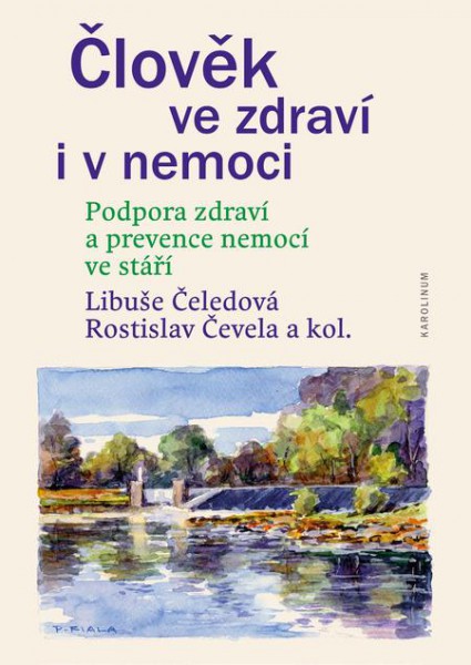 Člověk ve zdraví i v nemoci Člověk ve zdraví i v nemoci