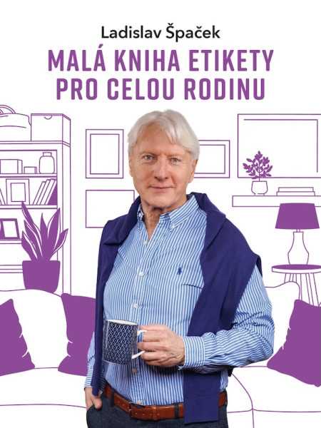 Malá kniha etikety pro celou rodinu Malá kniha etikety pro celou rodinu