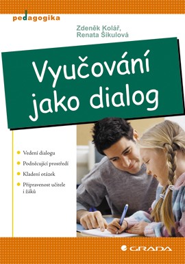 Vyučování jako dialog Vyučování jako dialog