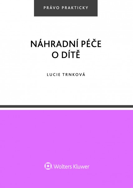 Náhradní péče o dítě Náhradní péče o dítě
